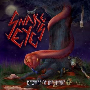 SNAKE EYES (METAL) / BEWARE OF THE SNAKE