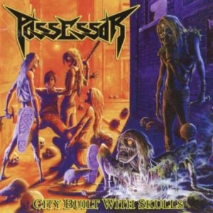 POSSESSOR / CITY BUILT WITH SKULLS
