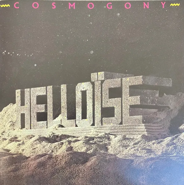 HELLOISE / COSMOGONY