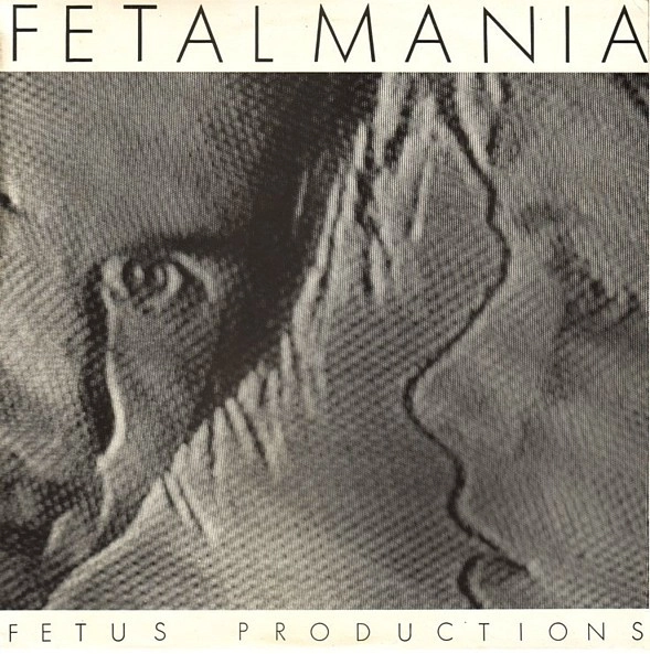FETUS PRODUCTIONS / FETALMANIA