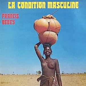FRANCIS BEBEY / フランシス・ベベイ / LA CONDITION MASCULI