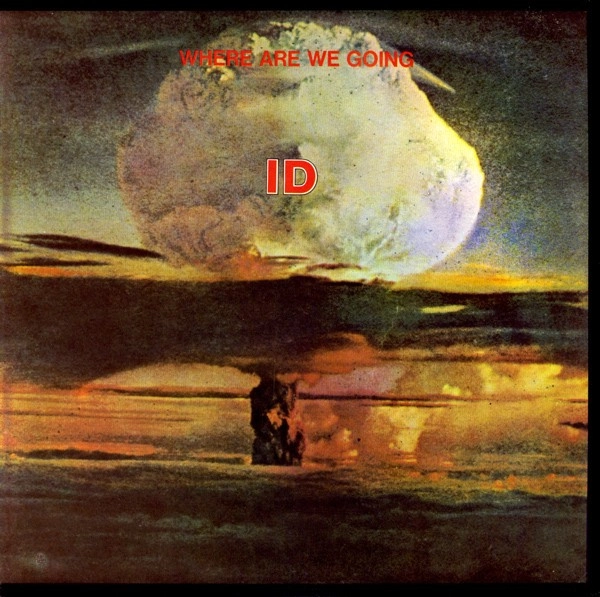 ID / アイディー / WHERE ARE WE GOING