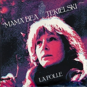 BEATRICE TEKIELSKI / LA FOLLE