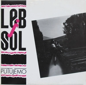 LEB I SOL / レブ・イ・ソル / PUTUJEMO