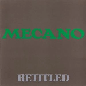 MECANO / メカノ / RETITLED