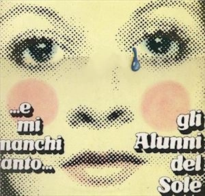 ALUNNI DEL SOLE / E MI MANCHI TANTO