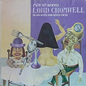 OPUS AVANTRA / オパス・アヴァントラ / LORD CROMWELL PLAYS SUITE FOR SEVEN VICES