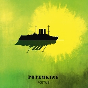 POTEMKINE / ポチョムキン / FOETUS