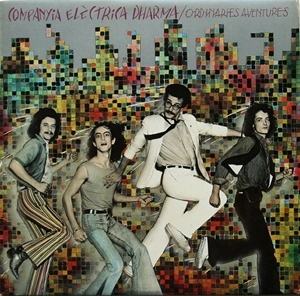 COMPANYIA ELECTRICA DHARMA / カンパーニャ・エレクトリカ・ダーマ / ORDINARIES AVENTURES