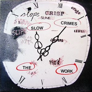 WORK / SLOW CRIMES