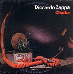 RICCARDO ZAPPA / リッカルド・ザッパ / CHATKA