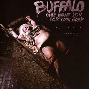 BUFFALO (AUS) / バッファロー / ONLY WANT YOU FOR YO