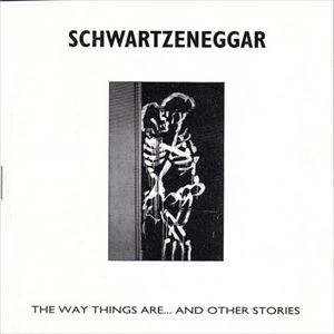 SCHWARTZENEGGAR / WAY THINGS ARE....AND OTHER STORIES