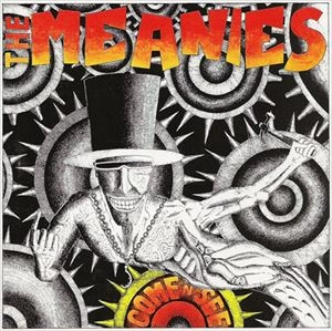 MEANIES (AUS) / ミーニーズ / COME 'N' SEE
