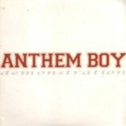 ANTHEM BOY / DEMONSTRATION