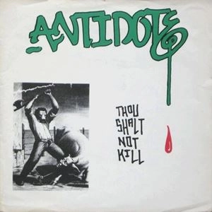 ANTIDOTE (80'S HC) / アンチドート / THOU SHALT NOT KILL (7")