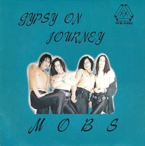 M.O.B.S / GYPSY ON JOURNEY