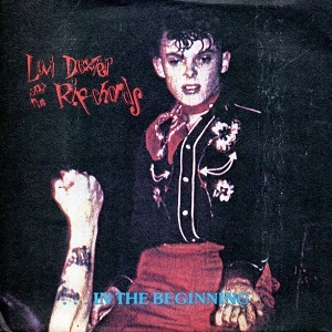 LEVI DEXTER & THE RIPCHORDS / リーヴァイ・デクスター・アンド・ザ・リップコーズ / ...IN THE BEGINNING
