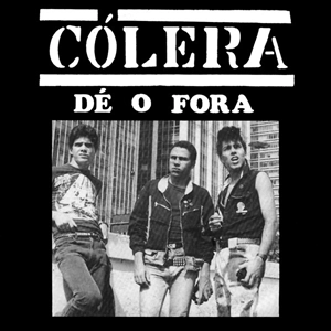 COLERA / コレラ / DE O FORA