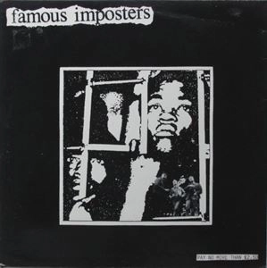 FAMOUS IMPOSTERS / FAMOUS IMPOSTERS