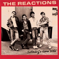 REACTIONS / リアクションズ / SATURDAY'S GONE WILD