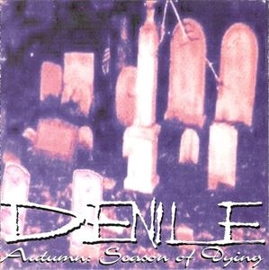 DENILE / AUTUMN: SEASON OF DYING