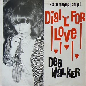 DEE WALKER / DIAL'L'FOR LOVE