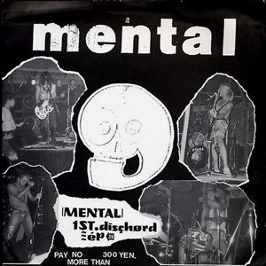MENTAL / メンタル / 1ST Dischord EP