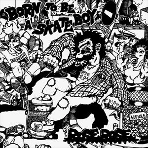 ROSE ROSE / ローズ・ローズ / BORN TO BE A SKATE BOY