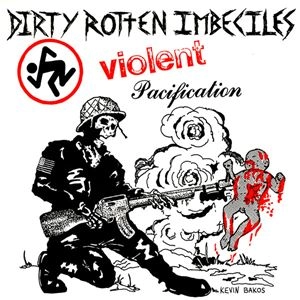 D.R.I. / ディーアールアイ / VIOLENT PACIFICATION