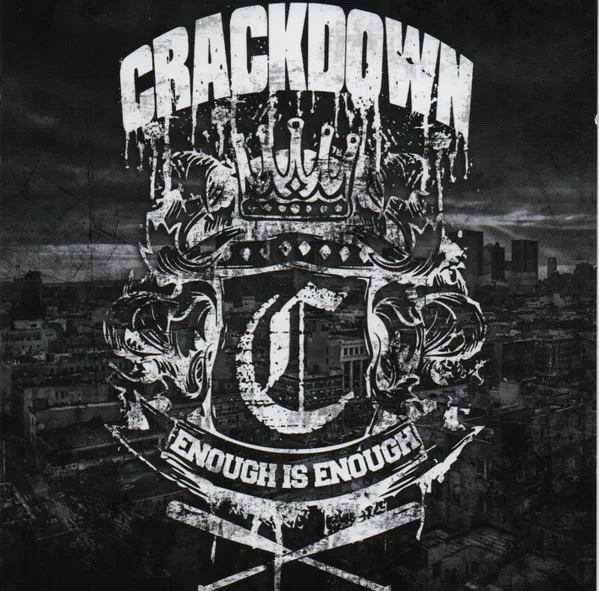 CRACKDOWN / ENOUGH IS ENOUGH