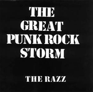 RAZZ / GREAT PUNK ROCK STORM
