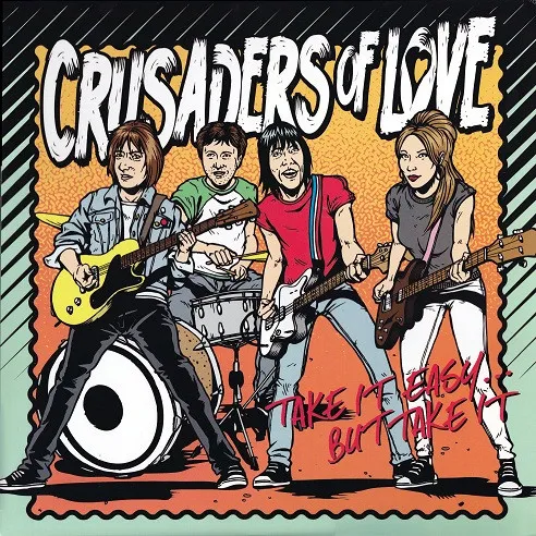 CRUSADERS OF LOVE / TAKE IT EASY...BUT T