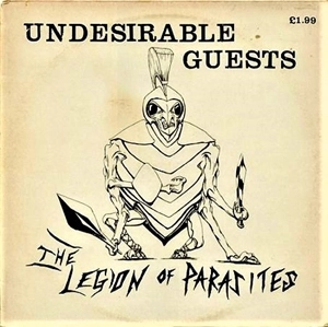 LEGION OF PARASITES / リージョンオブパラサイツ / UNDESIRABLE GUESTS