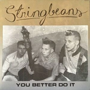 STRINGBEANS / ストリングビーンズ / YOU BETTER DO IT