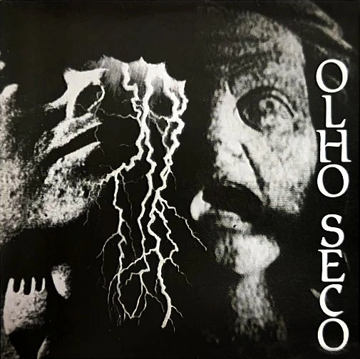 OLHO SECO / オーリョ・セコ / FOME NUCLEAR