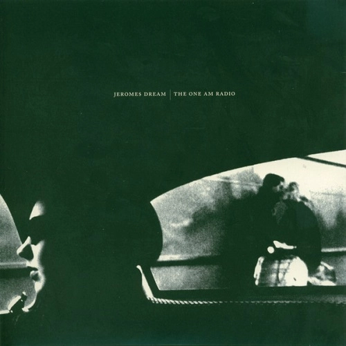 JEROMES DREAM : ONE AM RADIO / UNTITLEDNUMBERTWO/CAST/AWAY