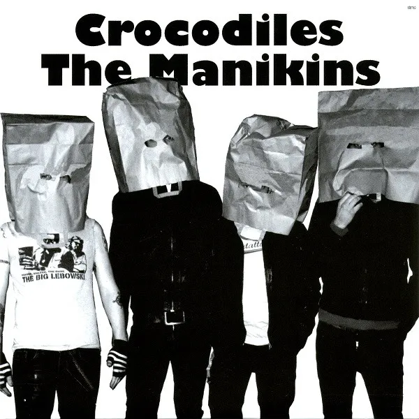 MANIKINS / CROCODILES