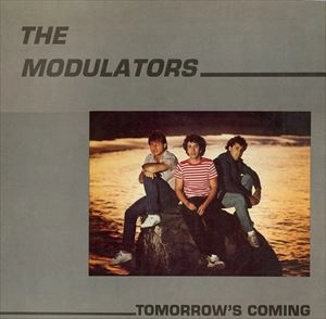 MODULATORS / モジュレーターズ / TOMORROW'S COMING