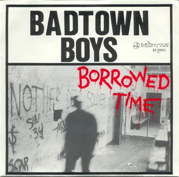 BADTOWN BOYS / BORROWED TIME