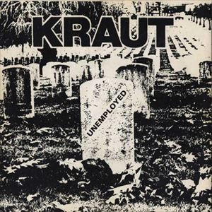 KRAUT / クラウト / UNEMPLOYED