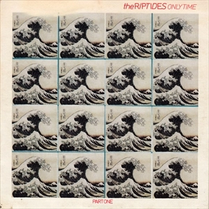 RIPTIDES (a.k.a. NUMBERS) / ONLY TIME