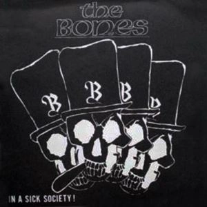 BONES (JPN / 80'S PUNK) / IN A SICK SOCIETY!