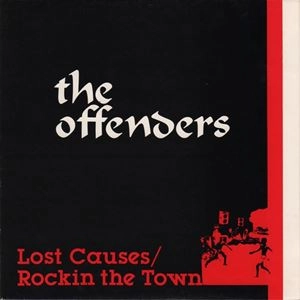 OFFENDERS / オフェンダーズ / LOST CAUSES / ROCKIN' THE TOWN