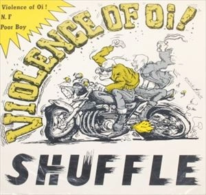 SHUFFLE / VIOLENCE OF OI