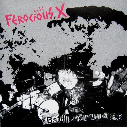 FEROCIOUS X / BE FRIA FAN VANDA