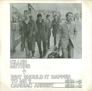 KILLERMETERS / WHY SHOULD IT HAPPEN TO ME