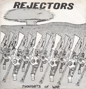 REJECTORS / THOUGHTS OF WAR