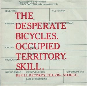 DESPERATE BICYCLES / OCCUPIED TERRITORY / SKILL