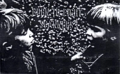 SCANNERS (J-PUNK) / BORN TO FIGHT